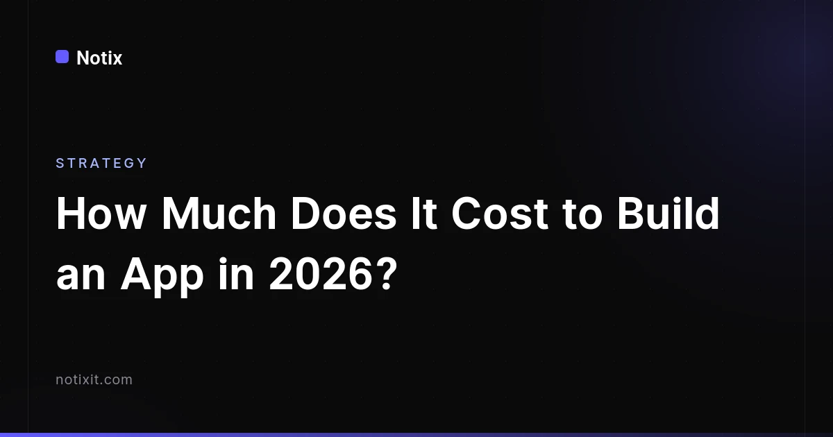 How Much Does It Cost to Build an App in 2026?